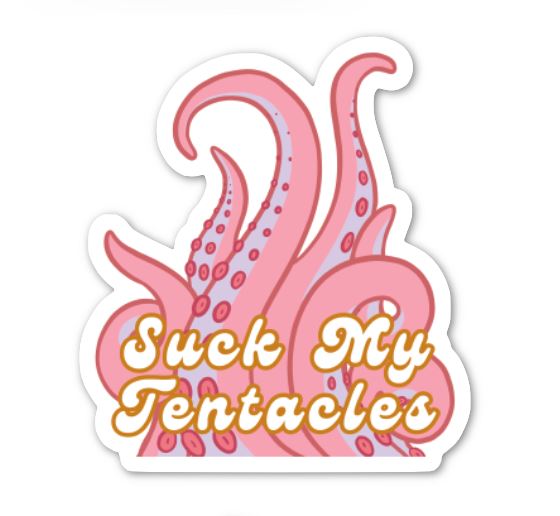 'Suck My Tentacles' Sticker